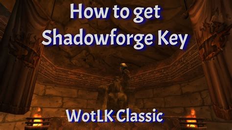 shadowforge key wow classic